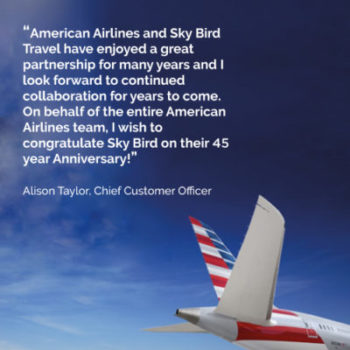 Congratulations on 45 years from Alison Taylor, Chief Customer Officer from American Airlines